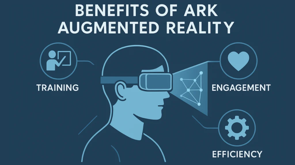 Benefits of ARK Augmented Reality